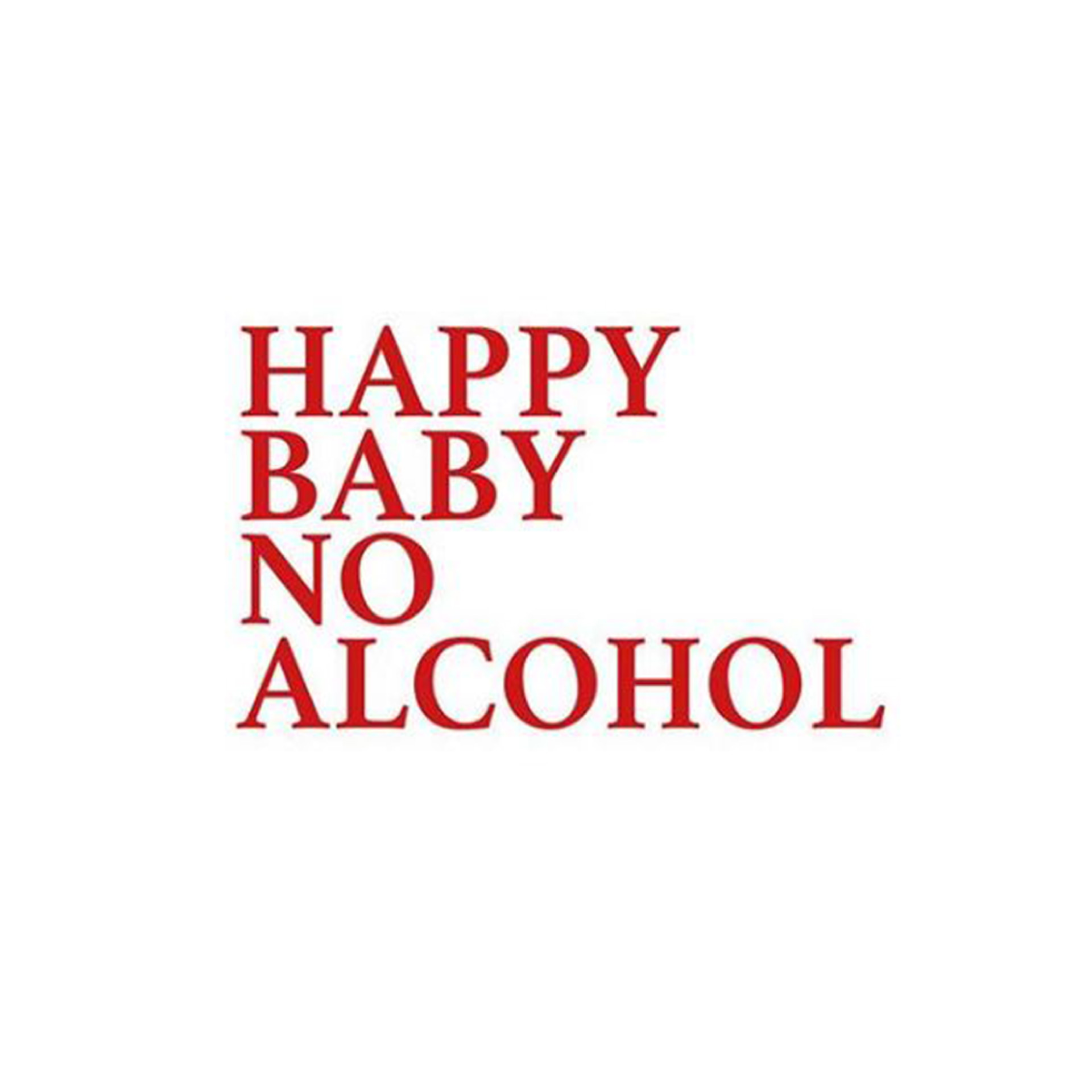 Text: Happy Baby - No Alcohol